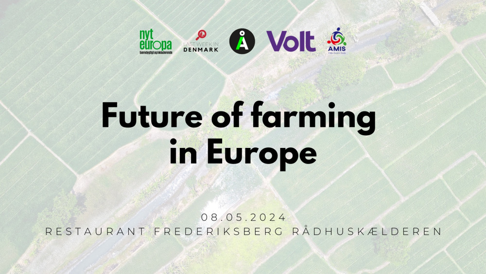 Farmland background, name of event with logos from Volt, Alternativet, Nyt europa, Last Week in Denmark and AMIS